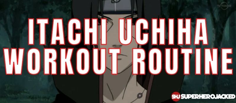 Unveiling Itachis Workout Routine Introduction